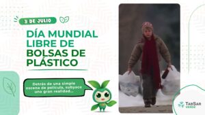 Día Internacional Libre de Bolsas de Plástico | TabSar Verde