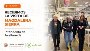 Magdalena Sierra visitó Tabacalera Sarandí en Avellaneda